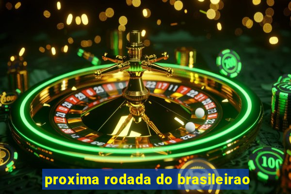 proxima rodada do brasileirao